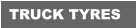 TRUCK TYRES